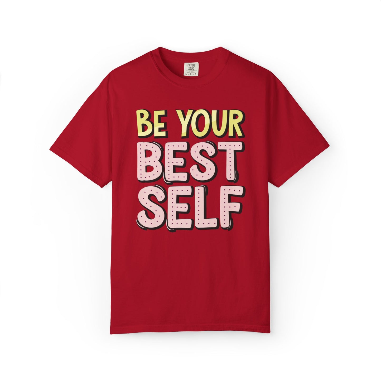 Be Your Best Self Trendy Tee Motivational Self-Care Positive Attitude Confidence Booster Encouraging Unisex Heavy Cotton T-Shirt