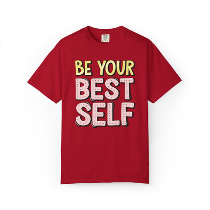 Be Your Best Self Trendy Tee Motivational Self-Care Positive Attitude Confidence Booster Encouraging Unisex Heavy Cotton T-Shirt
