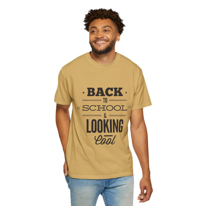 Funny Back To School Looking Cool New Beginning Educational Journey New Classroom Backpack Notebooks Unisex Heavy Cotton T-Shirt