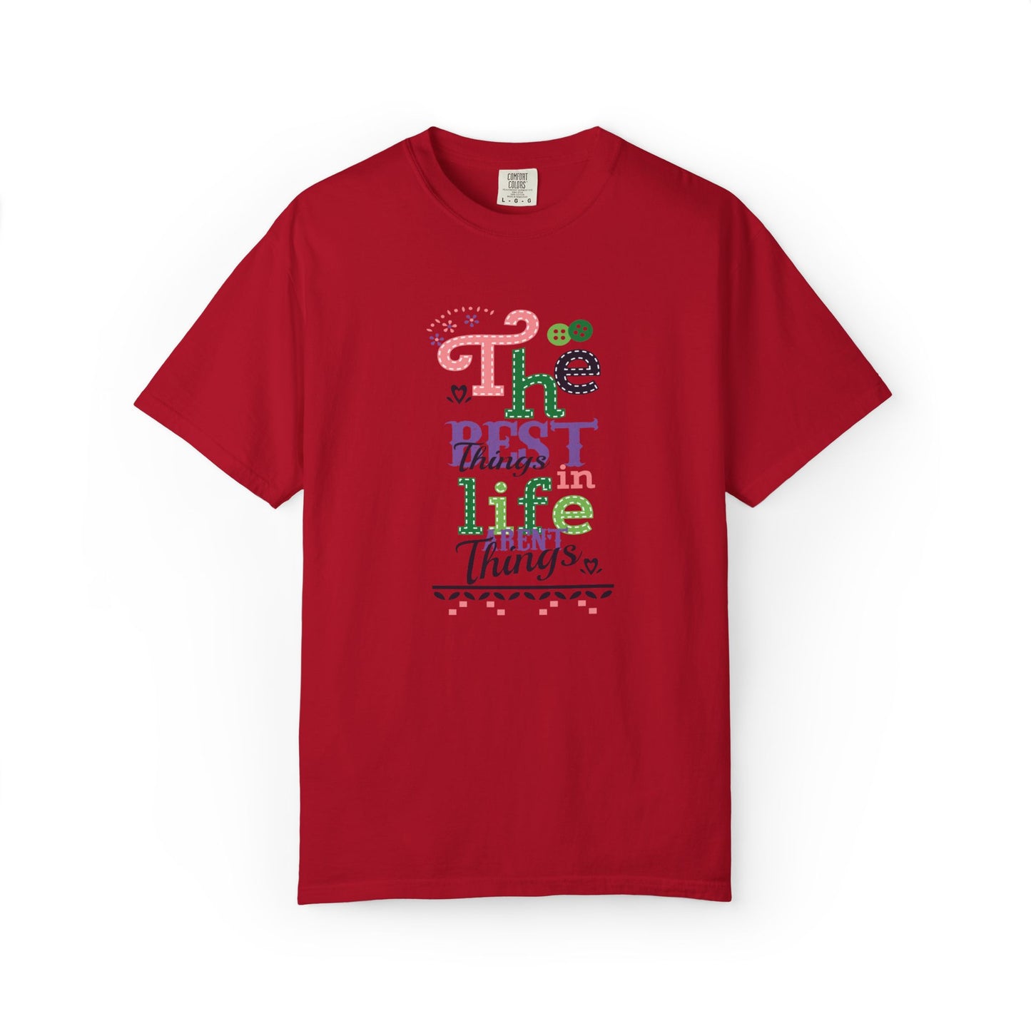 The Best Things In Life Aren’t Things Encouragement Self-belief Tee Moral Support Hopefulness Positivity People Unisex Heavy Cotton T-Shirt