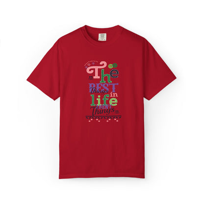 The Best Things In Life Aren’t Things Encouragement Self-belief Tee Moral Support Hopefulness Positivity People Unisex Heavy Cotton T-Shirt