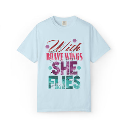 With Brave Wings She Flies Encouragement Self-belief Tee Moral Support Hopefulness Positivity High Achievements Unisex Heavy Cotton T-Shirt