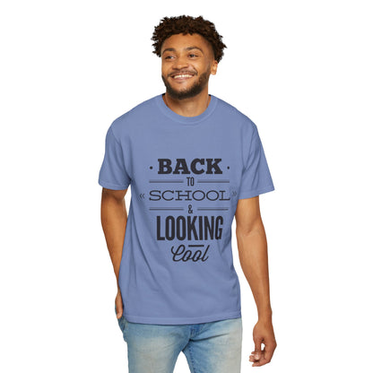 Funny Back To School Looking Cool New Beginning Educational Journey New Classroom Backpack Notebooks Unisex Heavy Cotton T-Shirt