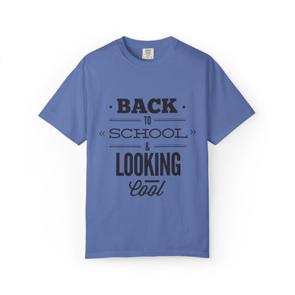Funny Back To School Looking Cool New Beginning Educational Journey New Classroom Backpack Notebooks Unisex Heavy Cotton T-Shirt