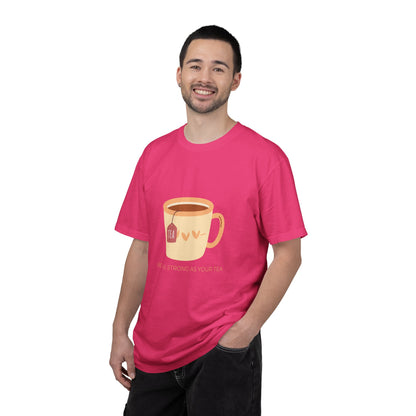 Be as Strong as Your Tea - Unisex Garment-Dyed T-shirt