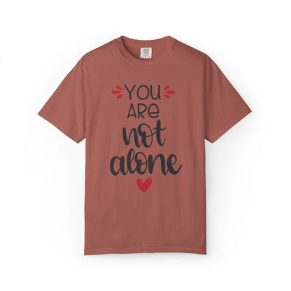 You Are Not Alone Emotional Bond Affection Lovers Tee Romantic Relationship Forever Support Unisex Heavy Cotton T-Shirt