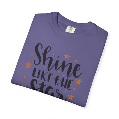 Shine Like A Star You Are Keep Trying Determination Tee Hard Work Success Unstoppable Hustle Fame Unisex Heavy Cotton T-Shirt