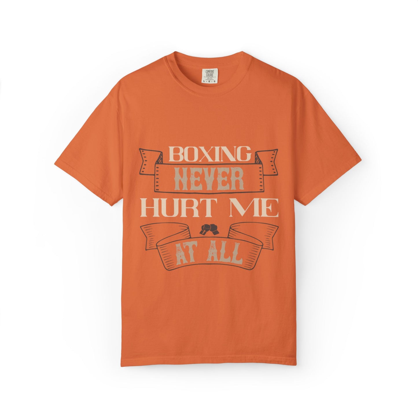 Motivational Boxing Never Hurt Me At All Enthusiasm Focus Fearless Strength Unisex Heavy Cotton T-Shirt