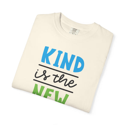 Kind Is The New Cool Positive Affirmation Tee Heartfelt Advice Inspirational Words Unisex Heavy Cotton T-Shirt