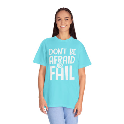 Motivational Don’t Be Afraid To Fail Hard Work Rise Above Positivity Determination Progress Dedication Unisex Heavy Cotton T-Shirt
