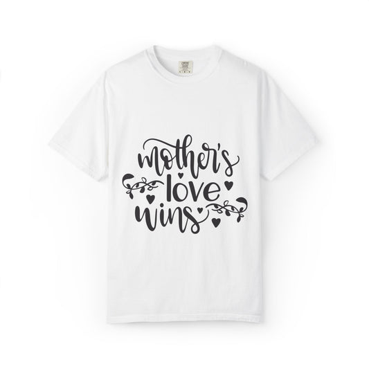 Mothers Love Wins Priceless Strong Tee Motherhood Supermom Life Giver Unconditional Care Unisex Heavy Cotton T-Shirt