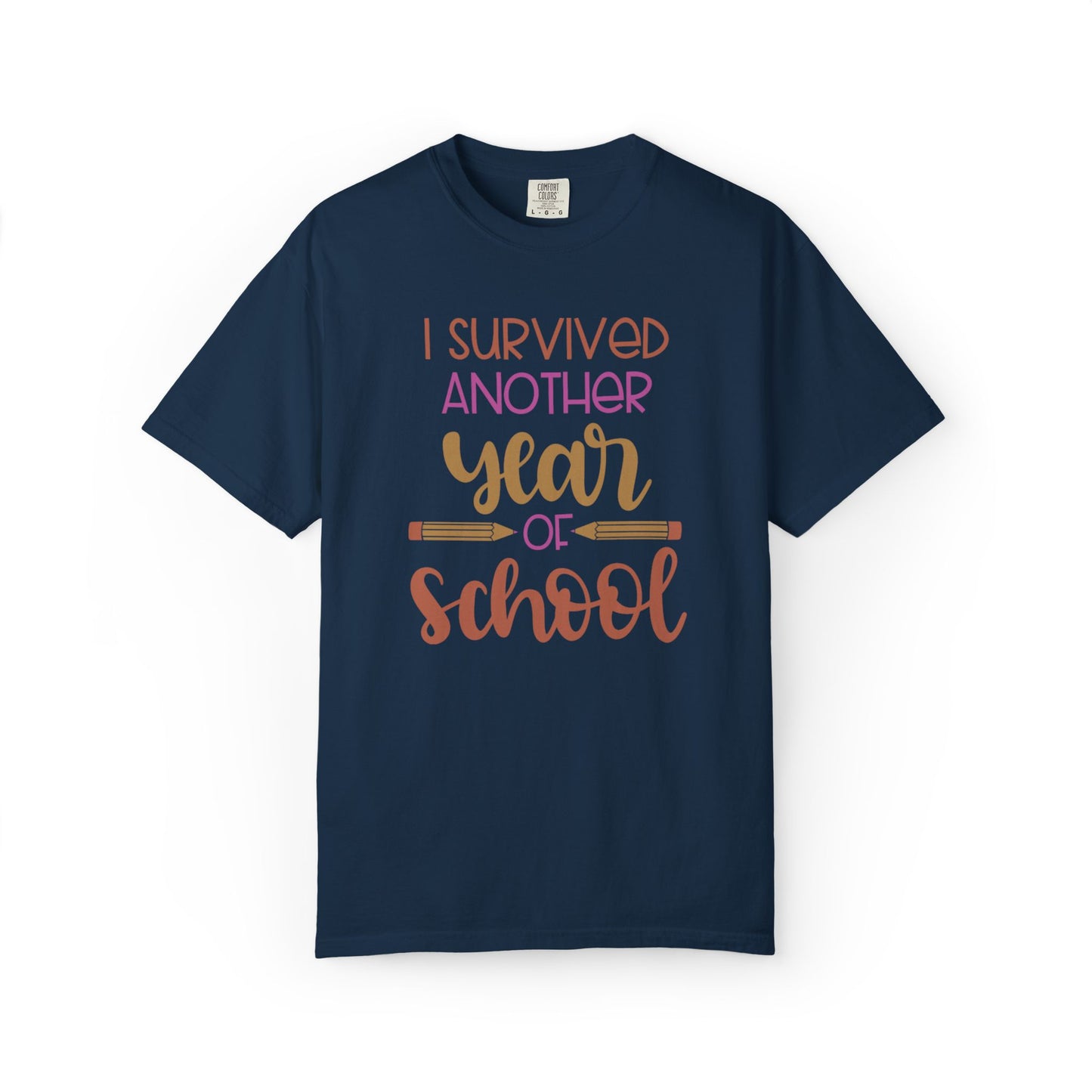 I Survived Another Year Of School Action Goal Setting Achievement Tee Self-Improvement Motivation Unisex Heavy Cotton T-Shirt