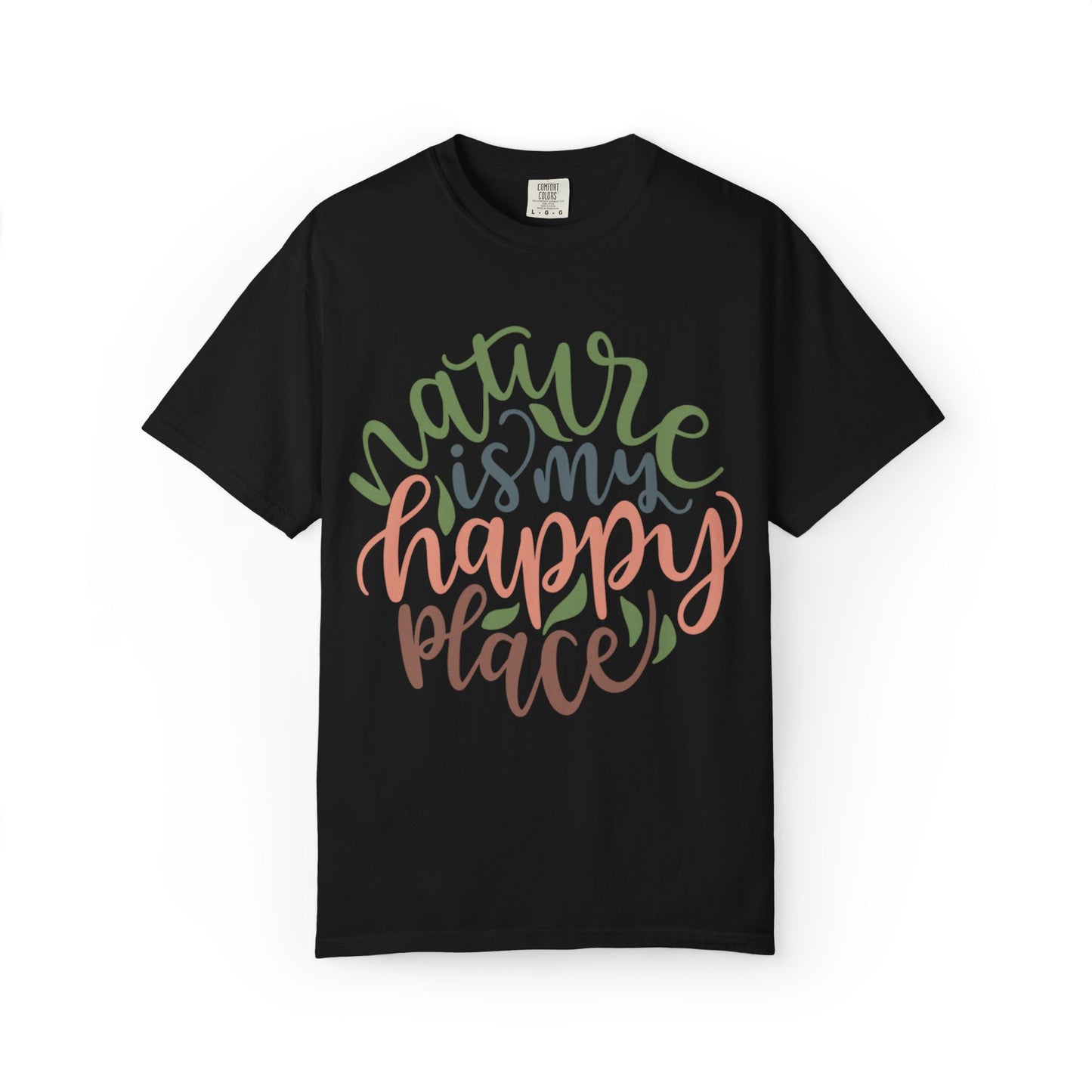 Nature Is My Happy Place Adventure Happiness Trendy Tee Life Journey Fun Memories Paradise Unisex Heavy Cotton T-Shirt
