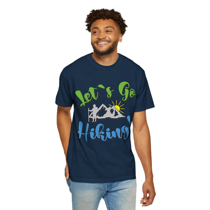 Let’s Go Hiking! Trendy Tee Adventure Mountain Hut Fun Activities Unisex Heavy Cotton T-Shirt