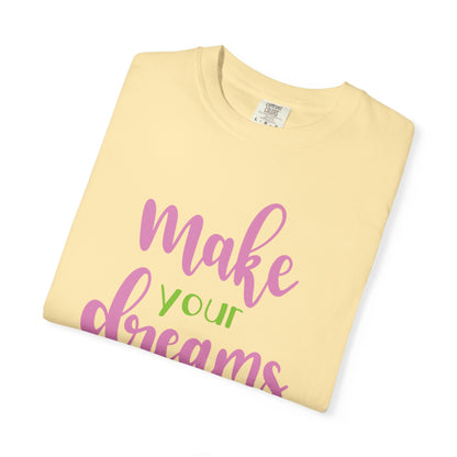 Make Your Dreams Happen Stay Positive Work Hard Success Tee Ambition Hustle Focus Unisex Heavy Cotton T-Shirt