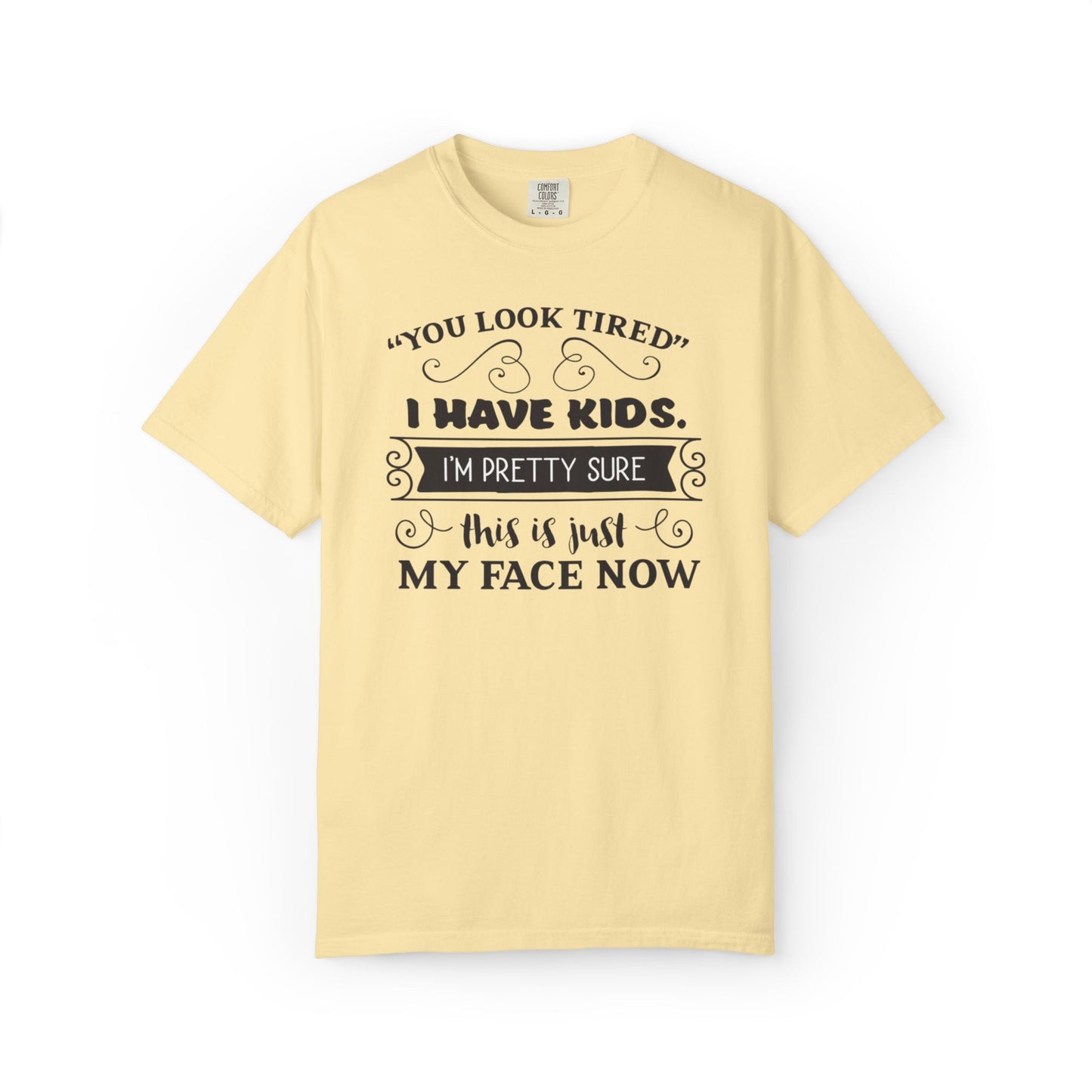 I Have Kids I’m Pretty Sure This Is Just My Face Now Strong Motherhood Tee Parenting Magic Fantasy Reality Wonder Woman Unisex Heavy Cotton T-Shirt