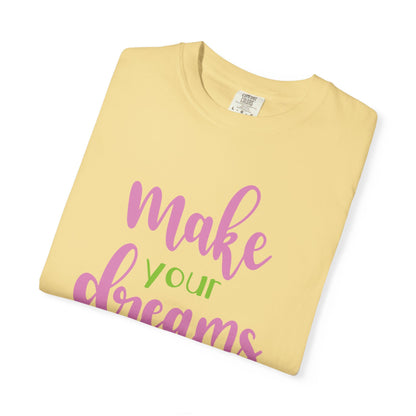 Make Your Dreams Happen Stay Positive Work Hard Success Tee Ambition Hustle Focus Unisex Heavy Cotton T-Shirt
