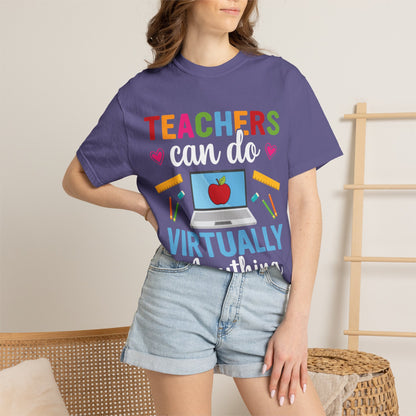 Inspirational Teacher Can Do Virtually Anything Enlightenment Bridge Builder Lifelong Mission Unisex Heavy Cotton T-Shirt