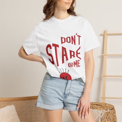Don’t Stare Me Politeness Tee Personal Space Self-Consciousness Respect Boundaries Unisex Heavy Cotton T-Shirt