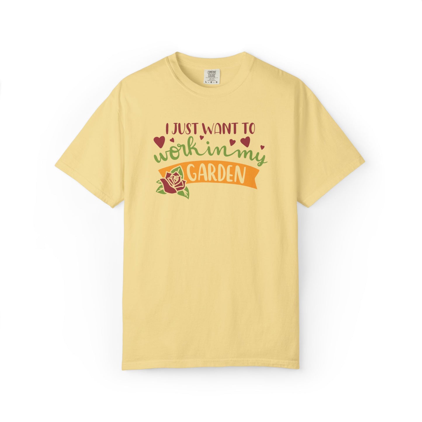 I Just Want To Work In My Garden Plant Enthusiasts Flower Lovers Tee Green Therapy Gardener Leafy Love Unisex Heavy Cotton T-Shirt