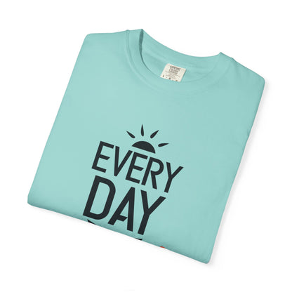 Everyday Is A Good Day Positivity Optimism Trendy Tee Mindset Gratitude Empathy Unisex Heavy Cotton T-Shirt