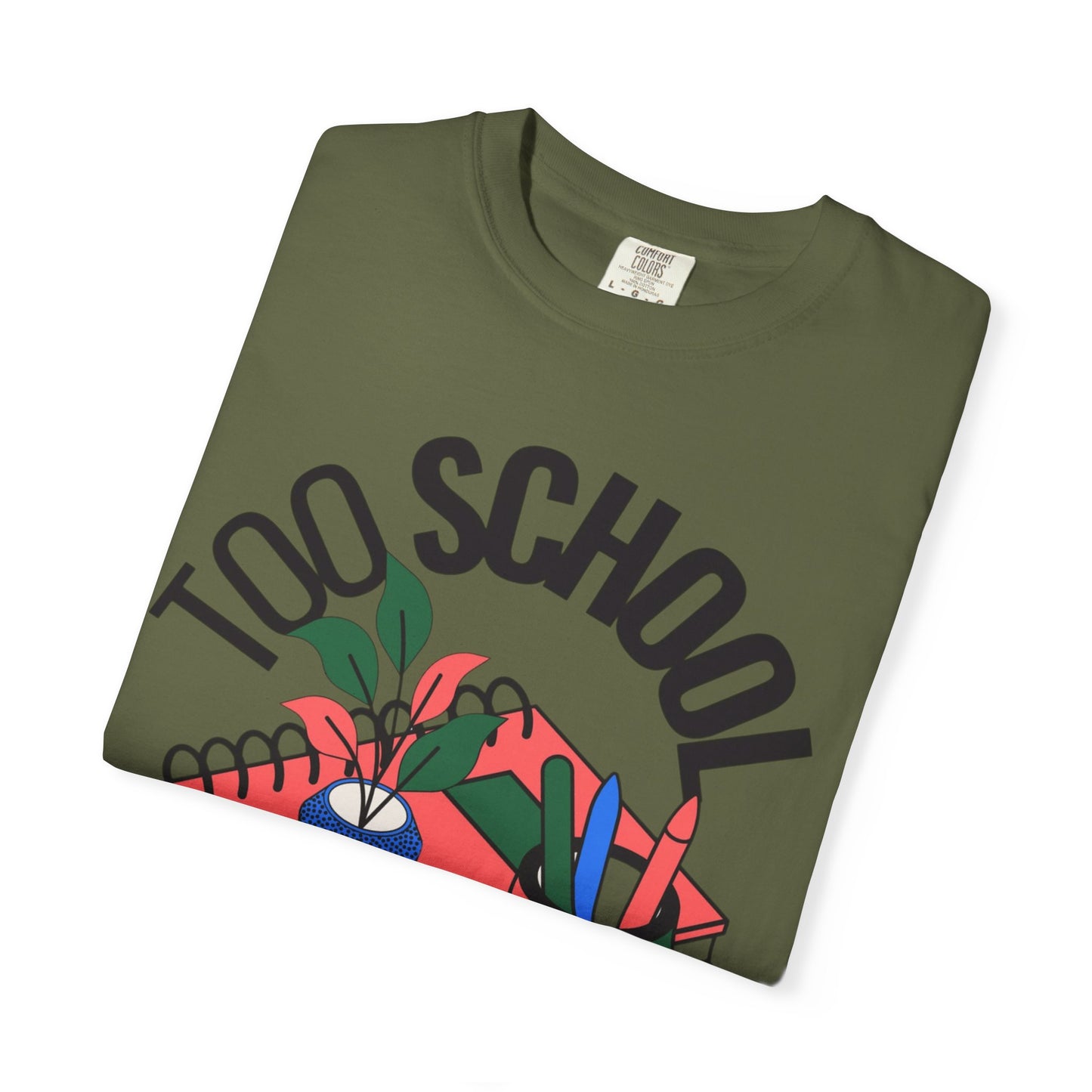 Too School for Cool Unisex Garment-Dyed T-shirt