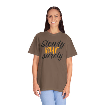 Slowly But Surely Embracing Challenges Tee Unbreakable Will Relentless Spirit Unyielding Determination Unisex Heavy Cotton T-Shirt