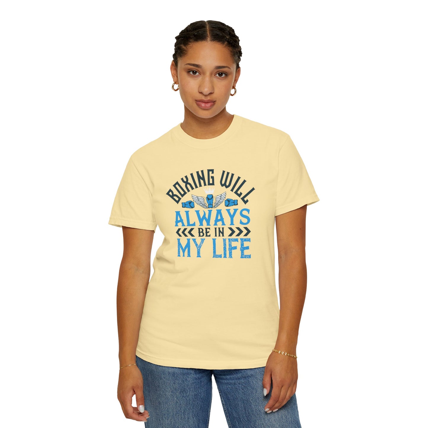Funny Boxing Will Always Be In My Life Passion Sarcastic Love Boxing Gloves Boxing Legacy Unisex Heavy Cotton T-Shirt