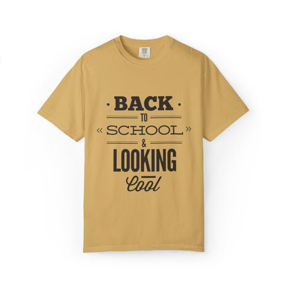 Funny Back To School Looking Cool New Beginning Educational Journey New Classroom Backpack Notebooks Unisex Heavy Cotton T-Shirt