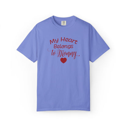 My Heart Belongs To Mommy Mothers Love Wins Priceless Strong Tee Motherhood Supermom Life Giver Unconditional Care Unisex Heavy Cotton T-Shirt