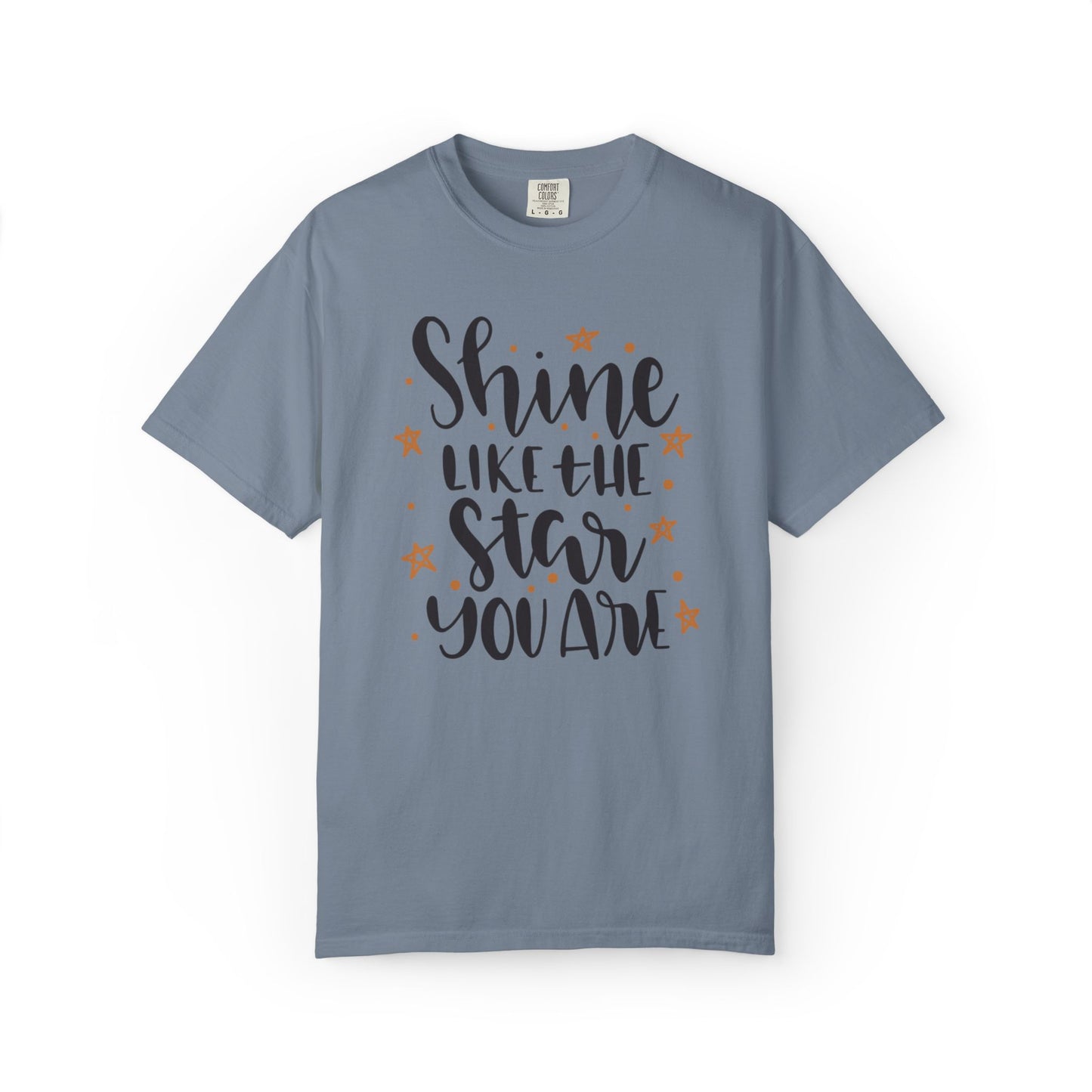 Shine Like A Star You Are Keep Trying Determination Tee Hard Work Success Unstoppable Hustle Fame Unisex Heavy Cotton T-Shirt