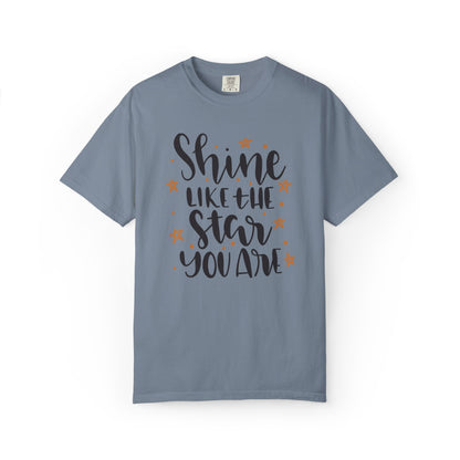 Shine Like A Star You Are Keep Trying Determination Tee Hard Work Success Unstoppable Hustle Fame Unisex Heavy Cotton T-Shirt