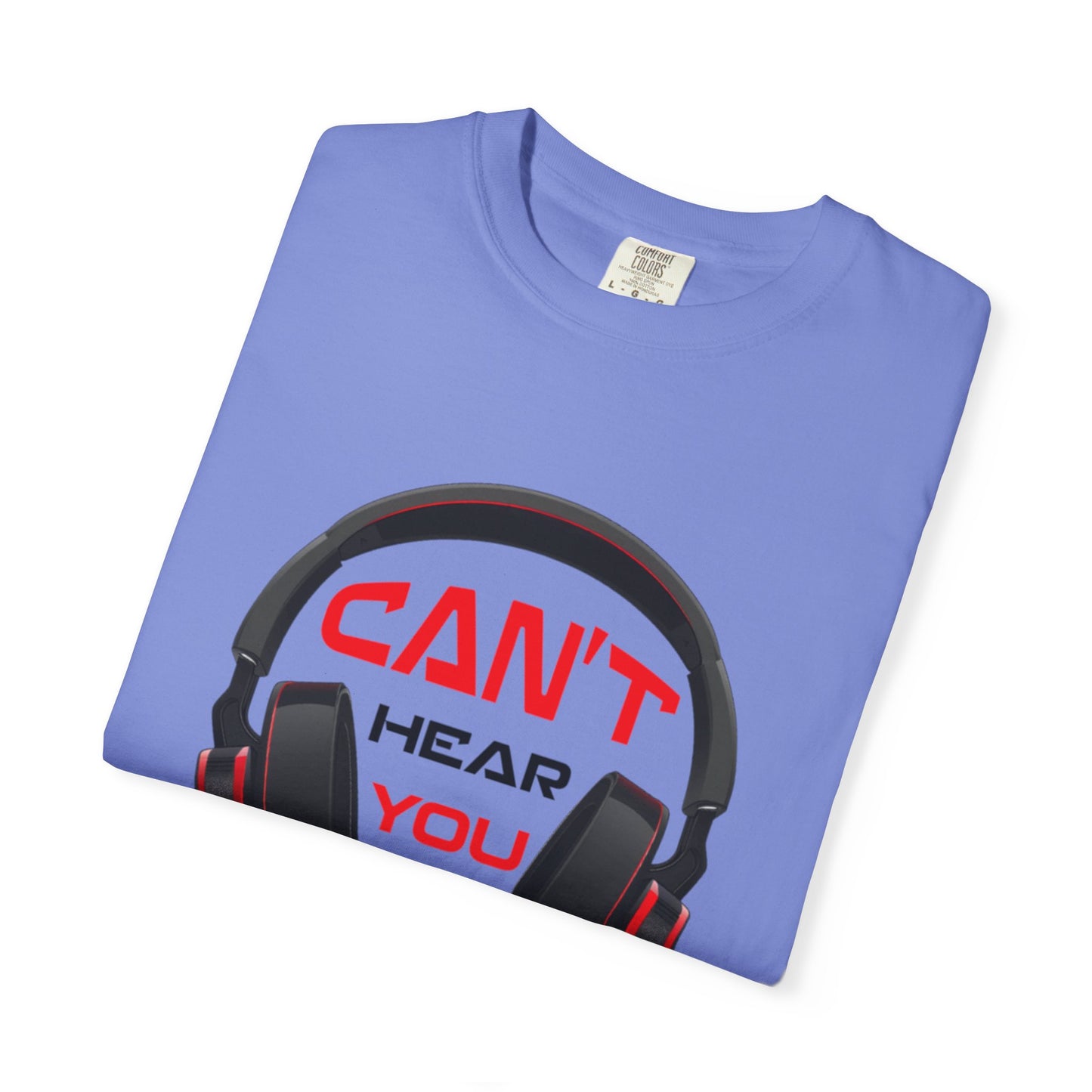 Can’t Hear You I’M Gaming Funny Trendy Tee Cool Gamer Headphones Pro Video Games Lover Game Focused Unisex Heavy Cotton T-Shirt
