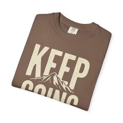 Keep Going - Unisex Garment-Dyed T-shirt