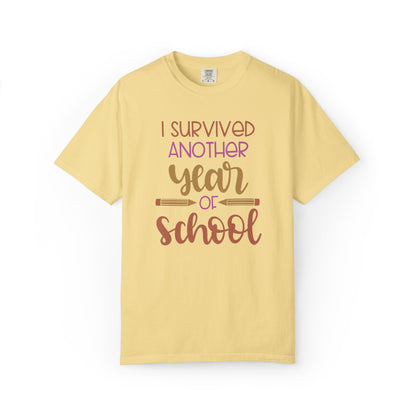 I Survived Another Year Of School Action Goal Setting Achievement Tee Self-Improvement Motivation Unisex Heavy Cotton T-Shirt
