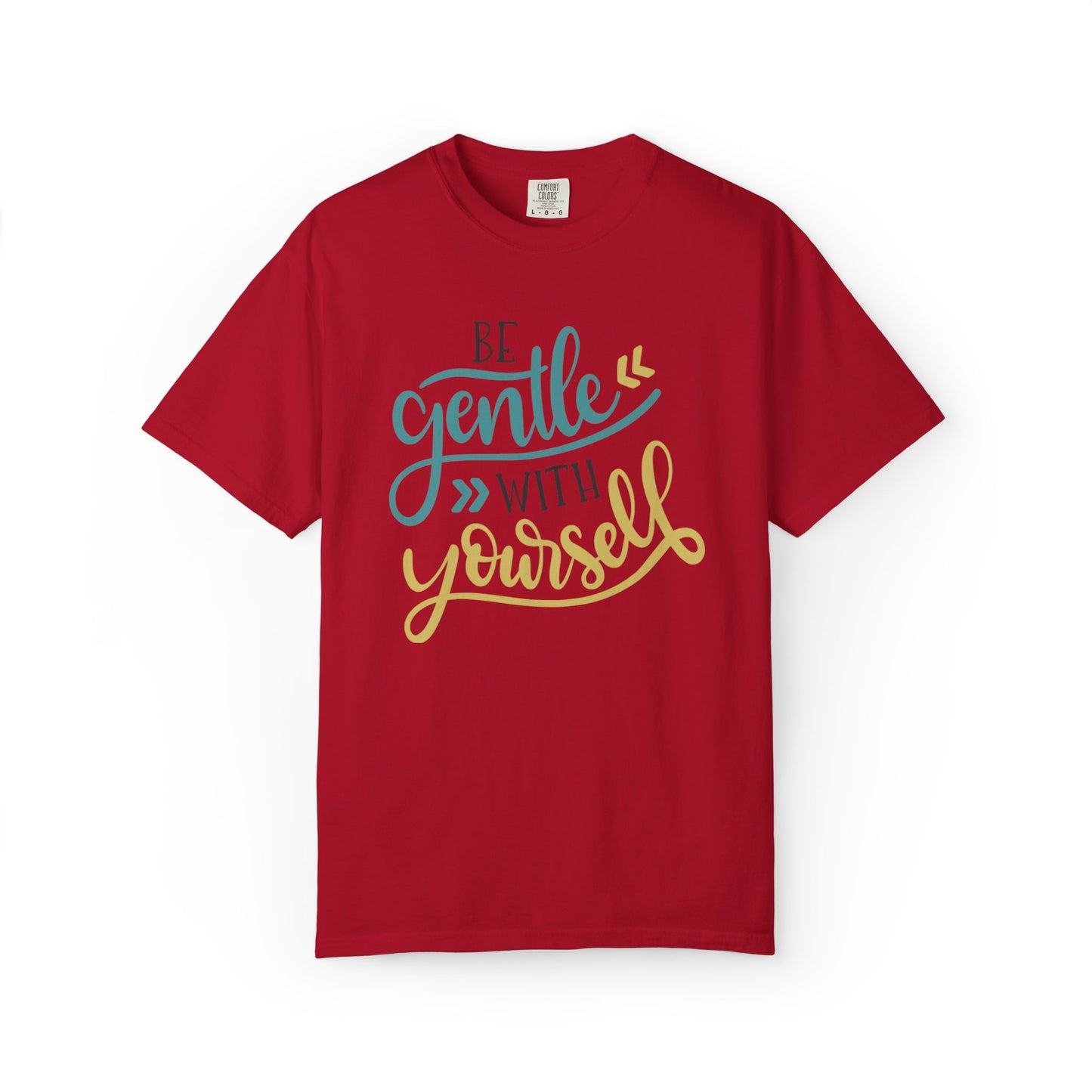 Be Gentle With Yourself Self-Love Motivation Tee Acceptance Personal Development Empowerment Unisex Heavy Cotton T-Shirt