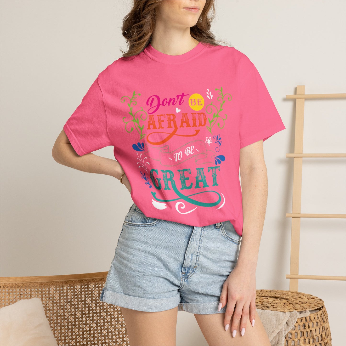 Motivational Don’t Be Afraid To Be Great Hard Work Rise Above Positivity Determination Progress Dedication Unisex Heavy Cotton T-Shirt
