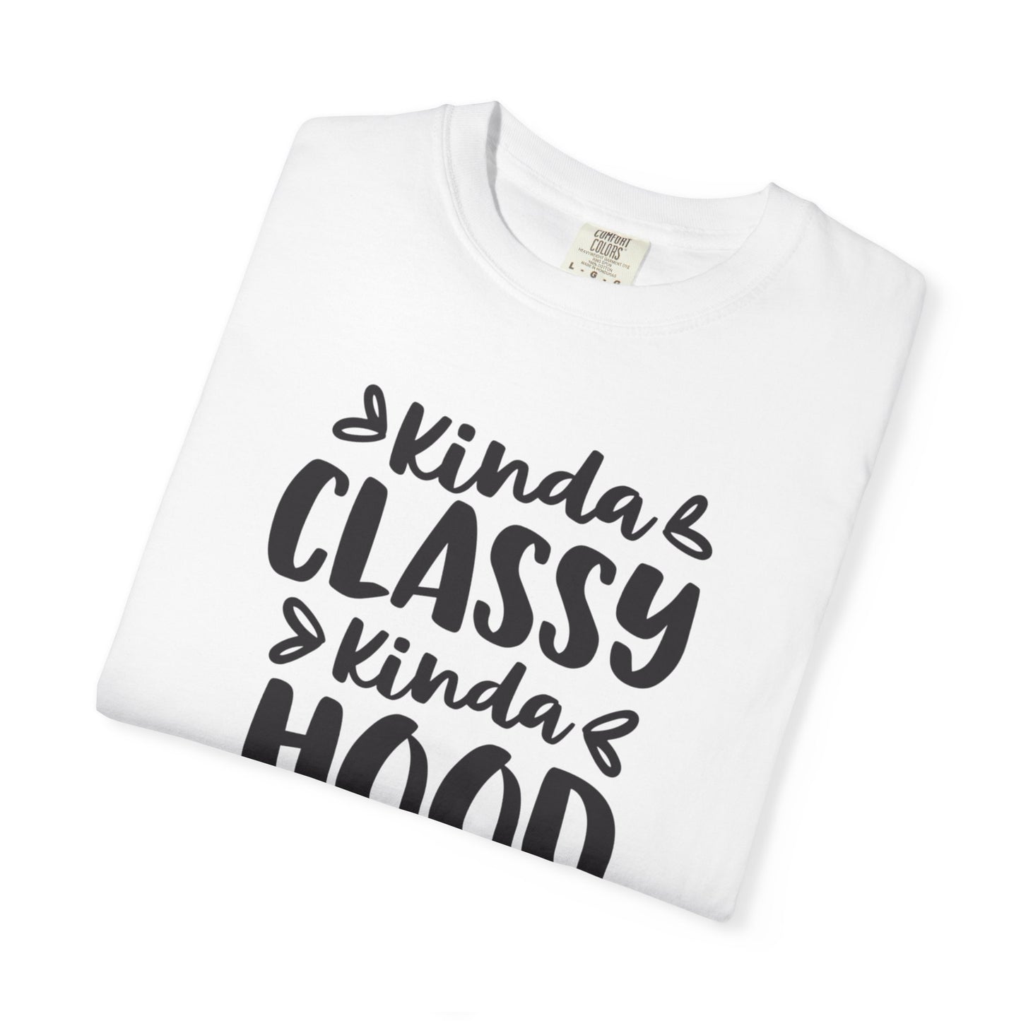 Kinda Classy Kinda Hood Street Style Tee High-Low Fashion Versatile Style Classy Attitude Unisex Heavy Cotton T-Shirt