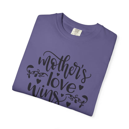 Mothers Love Wins Priceless Strong Tee Motherhood Supermom Life Giver Unconditional Care Unisex Heavy Cotton T-Shirt