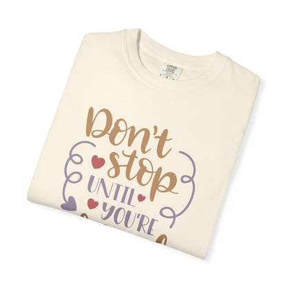 Don’t Stop Until You’re Proud Finding Peace Trendy Tee Overcoming Challenges Stay Positive Trust The Process Unisex Heavy Cotton T-Shirt