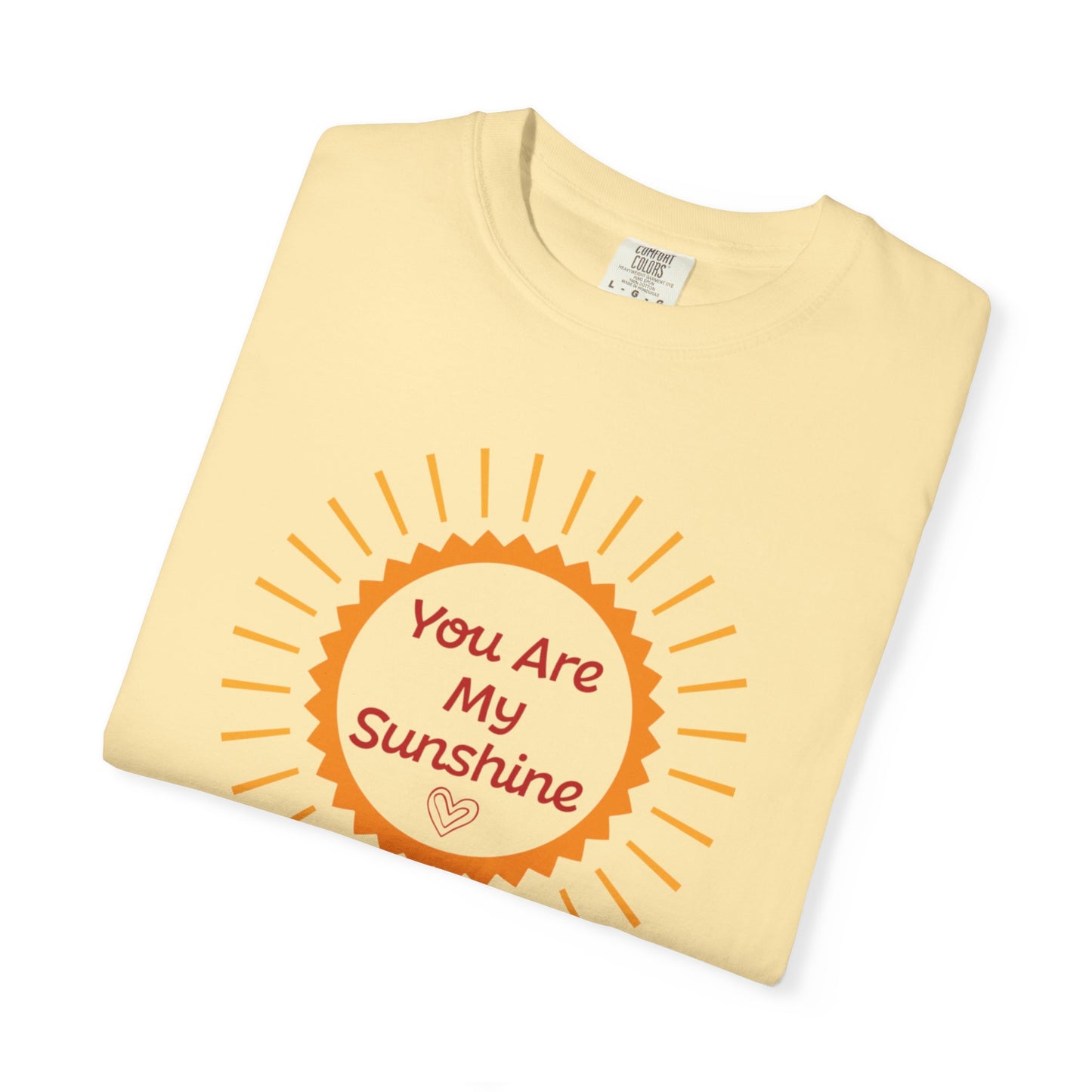 You Are My Sunshine Lovers Tee Hug Rainbow Passion Unconditional Soulful Connection Unisex Heavy Cotton T-Shirt