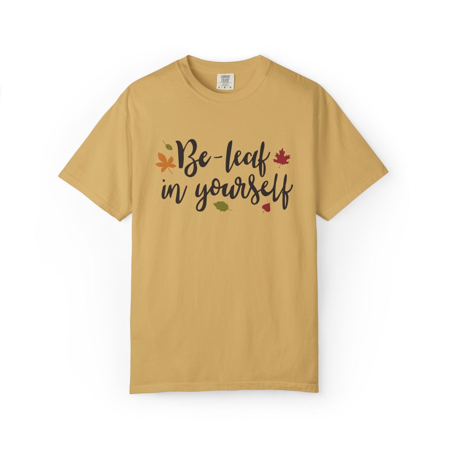 Be Leaf In Yourself Embracing Challenges Tee Unbreakable Will Relentless Spirit Unyielding Determination Unisex Heavy Cotton T-Shirt