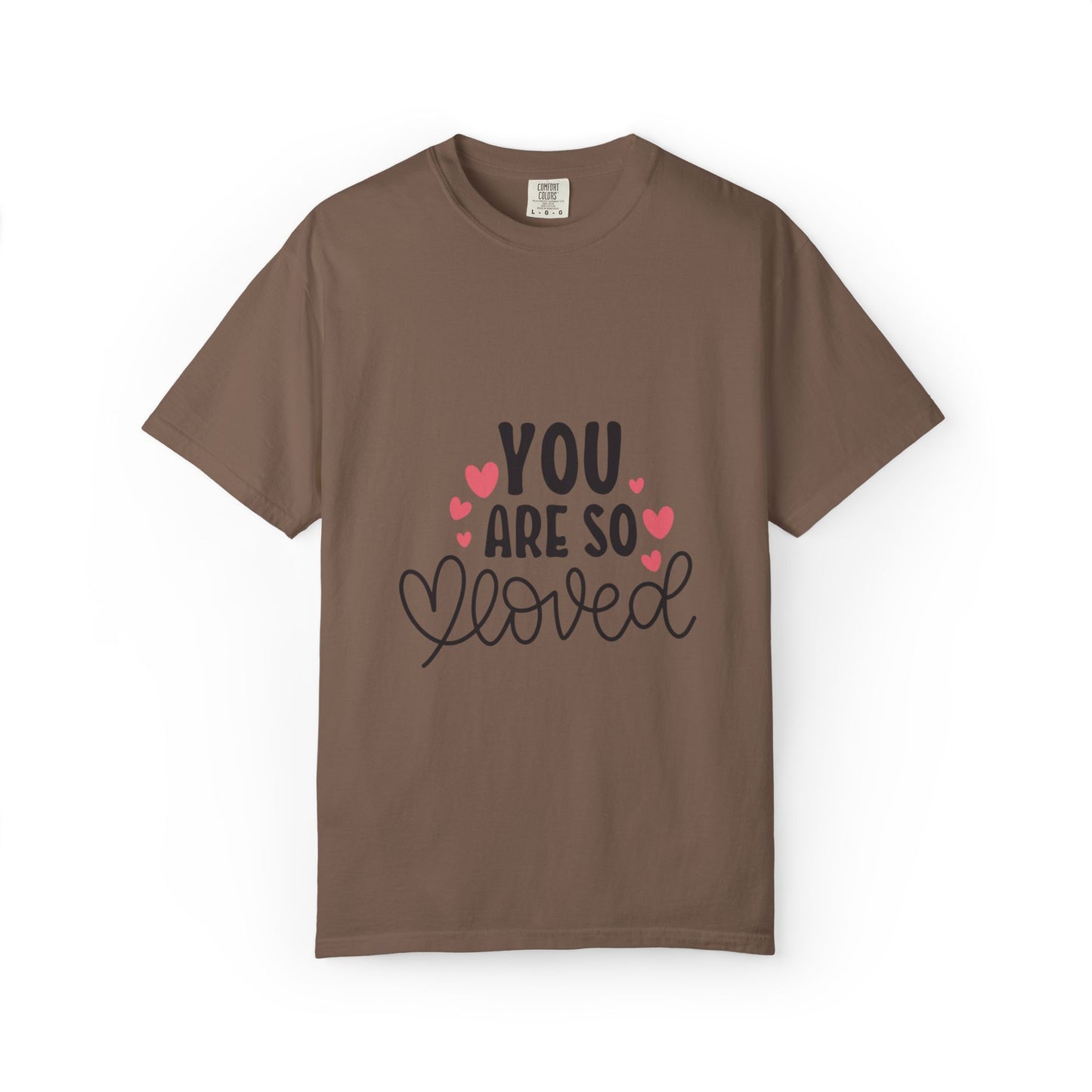 You Are So Loved More Love Tee Hug Rainbow Passion Unconditional Soulful Connection Unisex Heavy Cotton T-Shirt