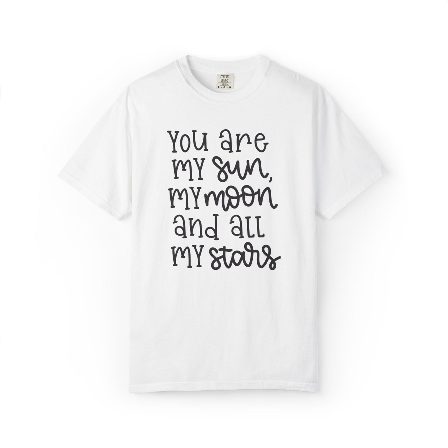 You Are My Sun My Moon And All My Stars Lovers Tee Hug Rainbow Passion Unconditional Soulful Connection Unisex Heavy Cotton T-Shirt