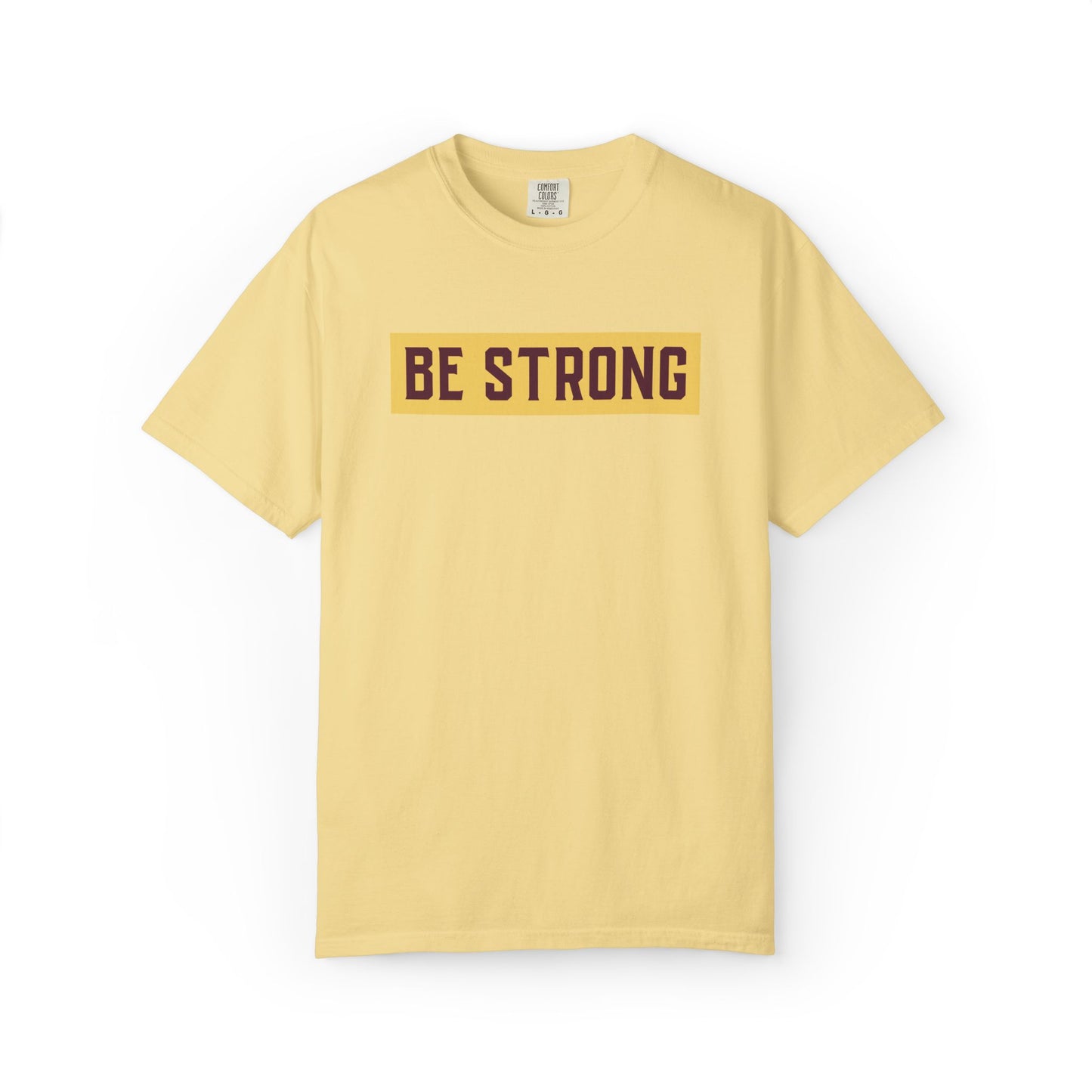 Be Strong Quotes Best Selling Unisex Heavy Cotton T-Shirt