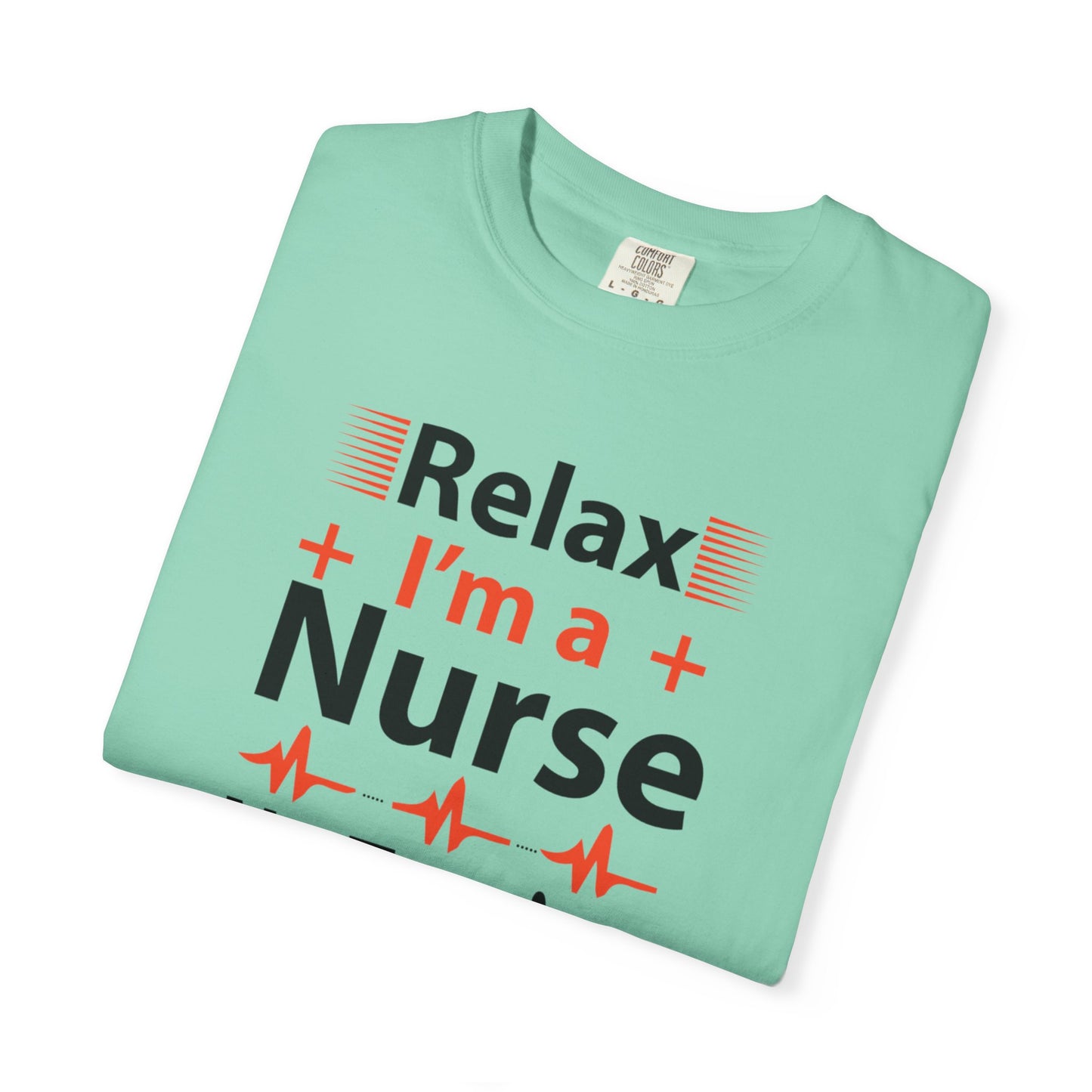 Relax I’m A Nurse Clinical Specialist Education Healthcare Job Devoted Trendy Tee Patient Care Medical Unisex Heavy Cotton T-Shirt