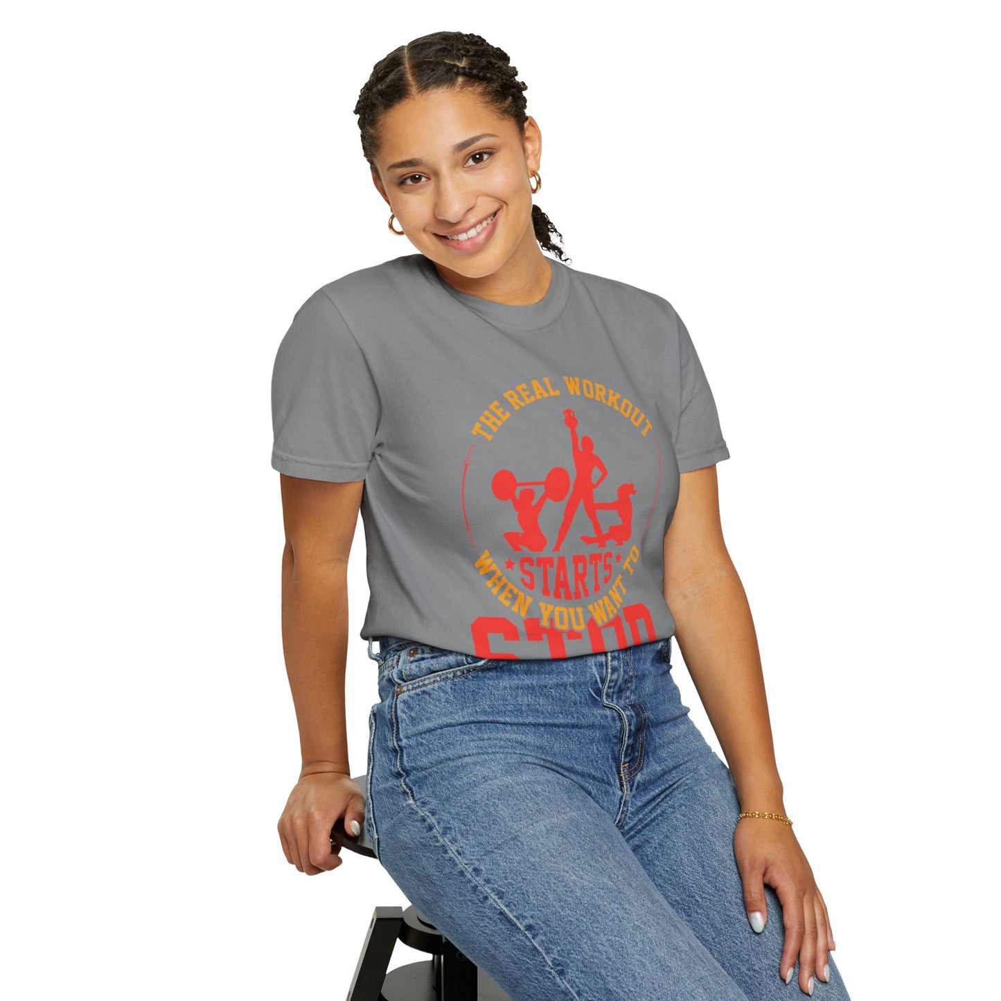 The Real Workout Starts When You Want to Stop Unisex Garment-Dyed T-shirt