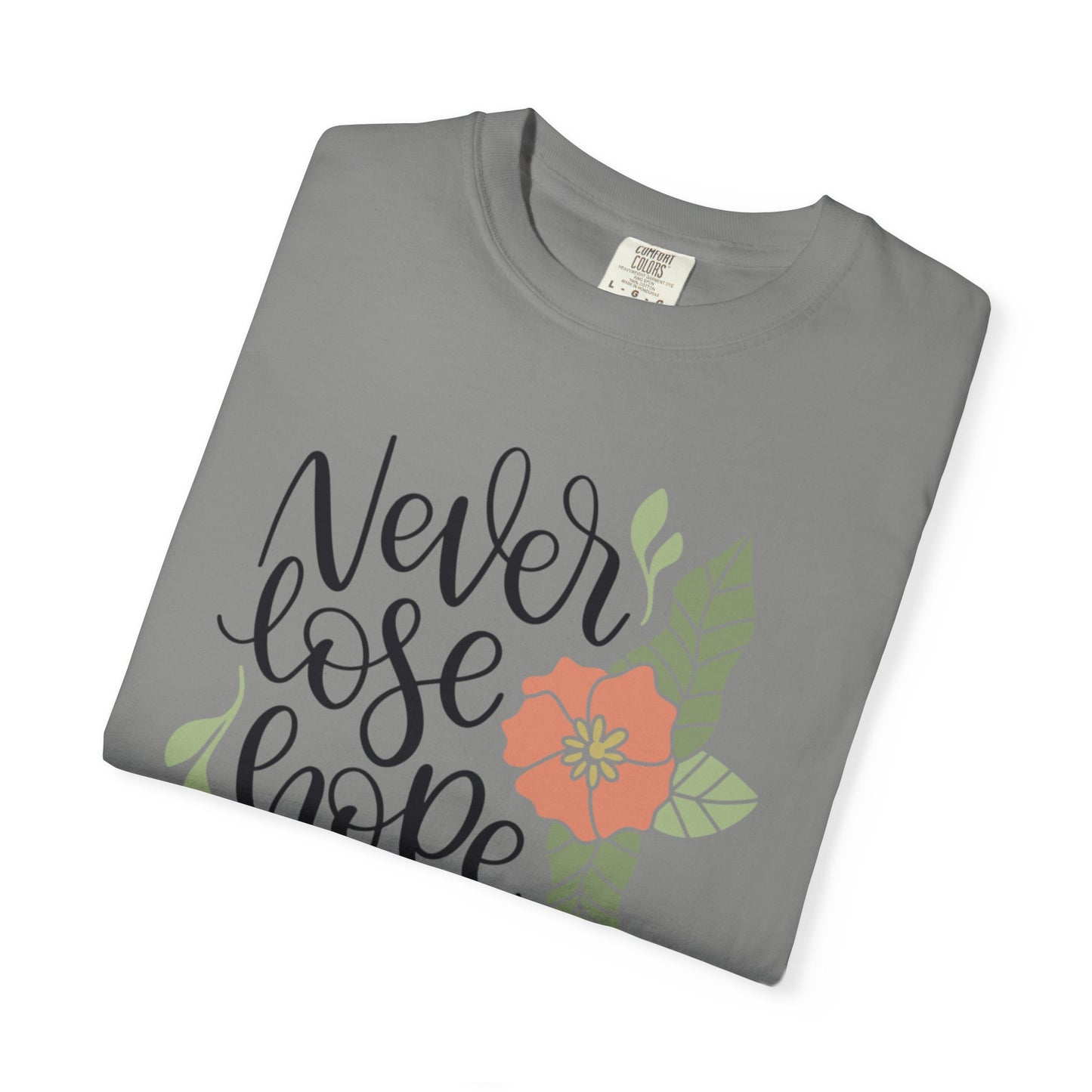 Never Lose Hope Keep Trying Determination Success Tee Hard Work Unstoppable Unisex Heavy Cotton T-Shirt