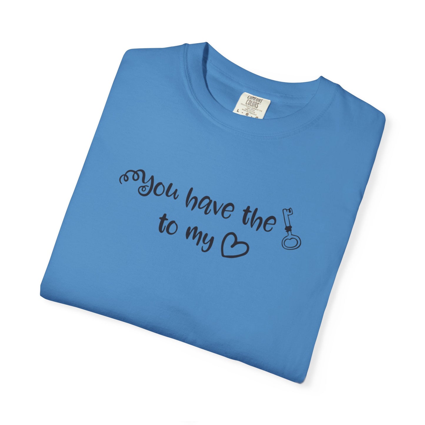 You Have The Key To My Heart Emotional Bond Affection Lovers Tee Romantic Relationship Forever Support Way Heavy Cotton T-Shirt