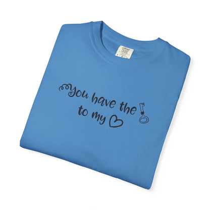 You Have The Key To My Heart Emotional Bond Affection Lovers Tee Romantic Relationship Forever Support Way Heavy Cotton T-Shirt